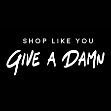 Shop Like You Give A Damn Coupons